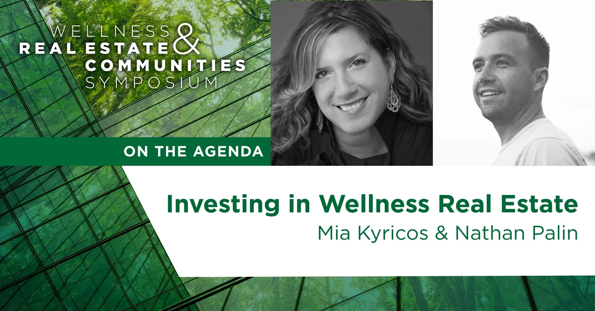 On The Agenda:  Investing in Wellness Real Estate